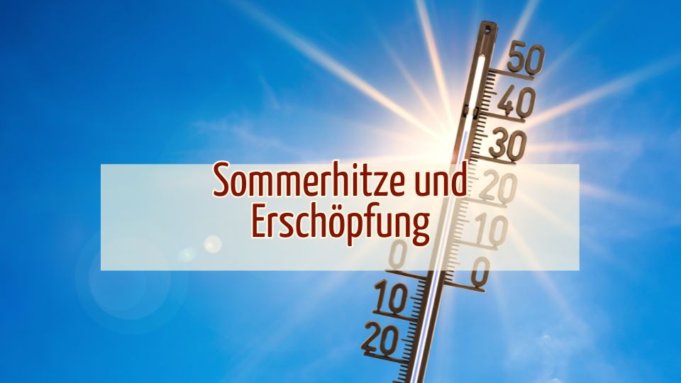 Sommerhitze und Erschöpfung